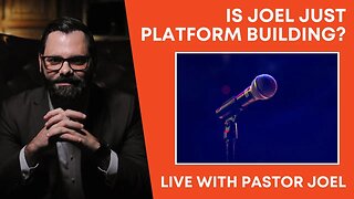Is Joel Just Platform Building? | Live with Pastor Joel