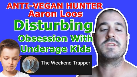 Exposing Animal Abuser Aaron Loos Obsessed With Little Kids. Gross!