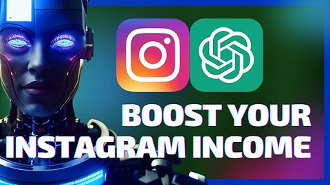 Embrace the AI Advantage: Transform Your Instagram Account into a Money-Making Machine