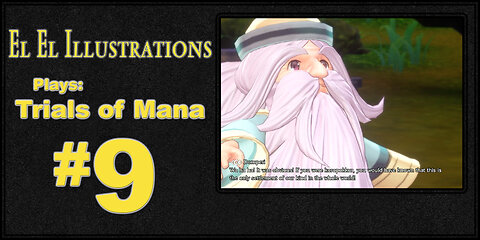 El El Plays Trials of Mana Episode 9: Stop Minish Capping