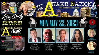 The Awake Nation 05.22.2023 The Murder Of Rashid Buttar!