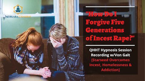 Starseed Overcomes Incest, Homelessness & Addiction - Hypnosis w/Von Galt