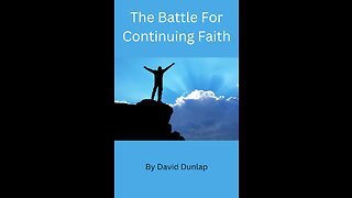 The Battle For Continuing Faith, By David Dunlap