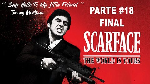 Scarface: The World Is Yours - [Parte 18 - Final] - 60 Fps - 1440p