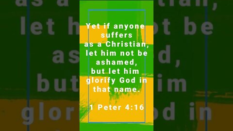 NO SHAME IN BEING CHRISTIAN! | MEMORIZE HIS VERSES TODAY | 1 Peter 4:16 With Commentary!