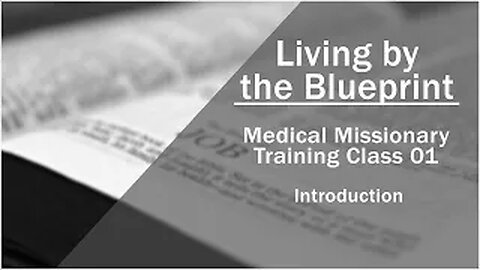 2014 Medical Missionary Training Class 01: Introduction