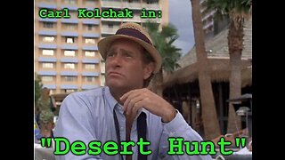 Night Stalker: Kolchak's Unprintable Stories- Desert Hunt, Chapter 7 "Hunter, or Hunted?"