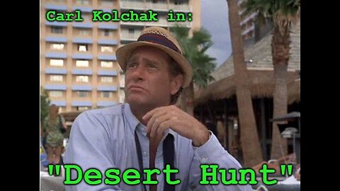 Night Stalker: Kolchak's Unprintable Stories- Desert Hunt, Chapter 7 "Hunter, or Hunted?"