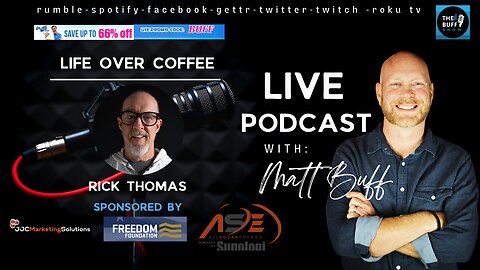 Rick Thomas - Matt Buff Show - Life Over Coffee