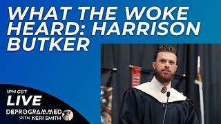 What the Woke Heard: Harrison Butker's Speech - LIVE Deprogrammed with Keri Smith