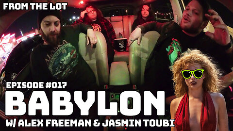 #017: Babylon - From the Lot [Movie Review]