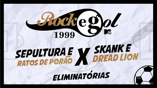 ROCKGOL [1999] - Sepultura e Ratos de Porão X Skank e Dread Lion | Semifinais