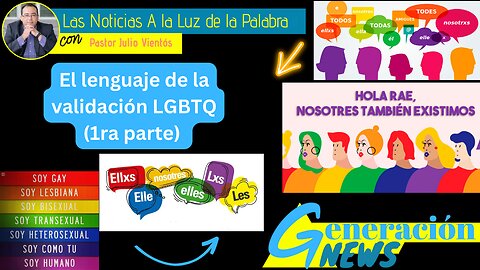 El Lenguaje de la Validación LGBTQ (1ra parte)