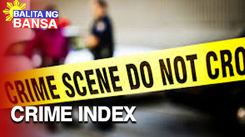 Pilipinas, nangunguna na may pinakamataas na Crime Index sa Southeast Asia sa pag-aaral ng Numbeo