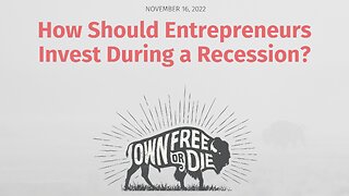 How Should Entrepreneurs Invest During a Recession?