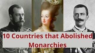 10 Countries that Abolished Monarchies Saying Farewell to Kings and Queens