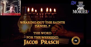 Wearing-Out-The-Saints--Daniel-7__Jacob Prasch-Word for the weekend