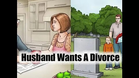 Husband Wants A Divorce.