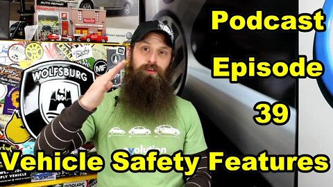 A look At Vehicle Safety Systems ~ Podcast Episode 39