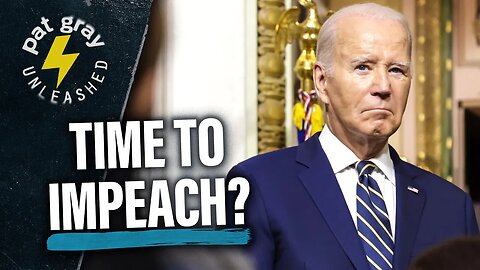 Is NOW the Time to Impeach Joe Biden?? | 8/1/23