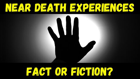 Are Near Death Experiences Real?