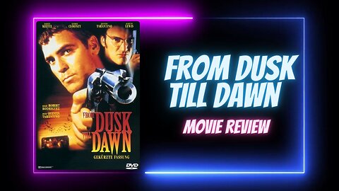 FROM DUSK TILL DAWN - movie review