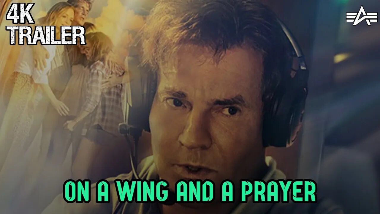 ON A WING AND A PRAYER |DRAMA MOVIE Trailer 2023 | Dennis Quaid Heather ...