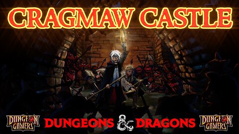 Cragmaw Castle - Dungeons & Dragons Starter Set Playthrough - Dungeon Gamers