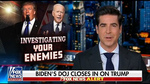 The Same DOJ Covering For Biden Is Going After Trump: Watters