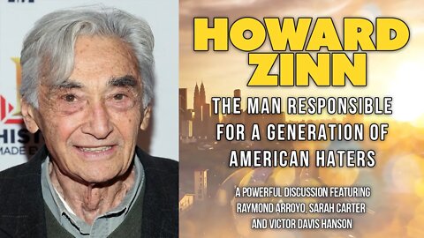 Howard Zinn: The Man Responsible for A Generation of American Haters