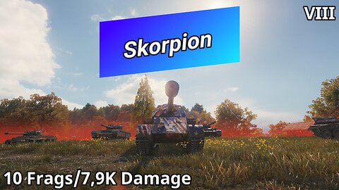 Rheinmetall Skorpion (10 Frags/7,9K Damage) | World of Tanks