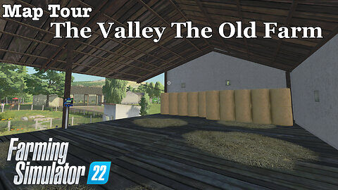 Map Tour | The Valley The Old Farm | Farming Simulator 22