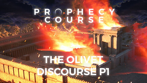 The Olivet Discourse (Part 1) Explained | Matthew 24 Explained | PROPHECY COURSE