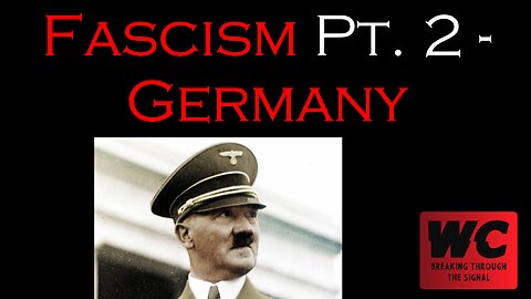 Fascism Pt. 2 - Germany