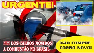 FIM DOS AUTOMÓVEIS A COMBUSTÃO NO BRASIL!!!