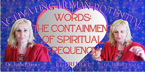 WORDS: the containment of spiritual frequency