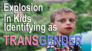 Explosion in Kids Identifying as Transgender