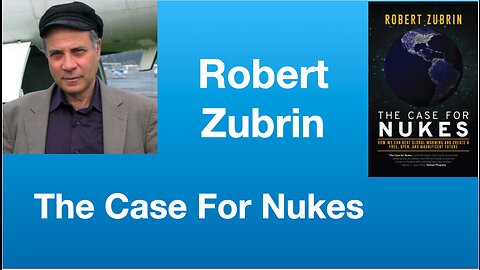 Robert Zubrin: The Case For Nukes | Tom Nelson Pod #100