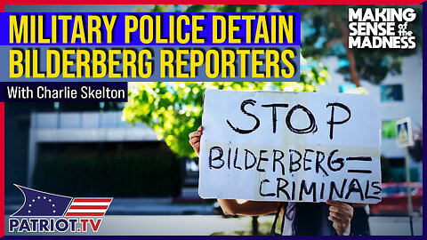 Detained Journalist Speaks Out From Bilderberg 2024