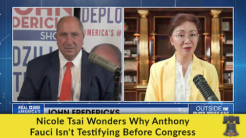 Nicole Tsai Wonders Why Anthony Fauci Isn't Testifying Before Congress