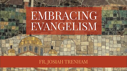 Embracing Evangelism