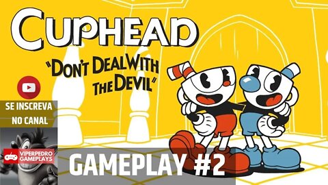 SAPOS, FANTASMAS E MUITO MAIS! | Cuphead: Don't Deal With the Devil | Gameplay #2