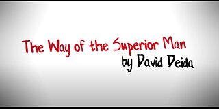 THE WAY OF THE SUPERIOR MAN BY DAVID DEIDA