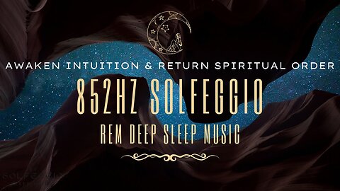 BLACK SCREEN Sleep Music ✦ 852 Hz Solfeggio Frequency ✦ Awaken Intuition & Return Spiritual Order