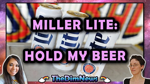 TheDimNews LIVE: Miller Lite Emulates Bud Light | Trump on CNN | Musk Hires WEF for Twitter