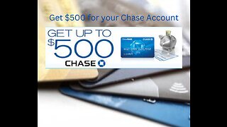 Get $500 of Chase Account