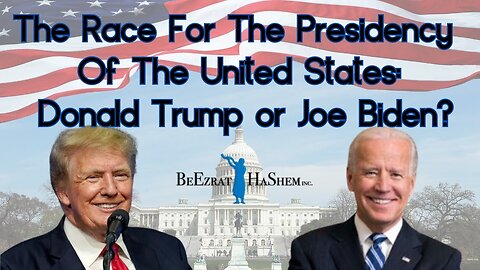 The Race For The Presidency Of The United States: Donald Trump Or Joe Biden?