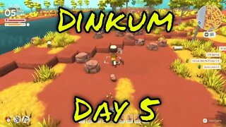 Dinkum by Day the Fifth Day!