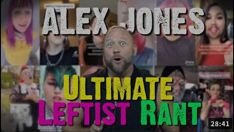 Alex Jones Ultimate Leftist Rant