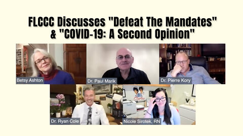 FLCCC Discusses "Defeat The Mandates" & "COVID-19: A Second Opinion"